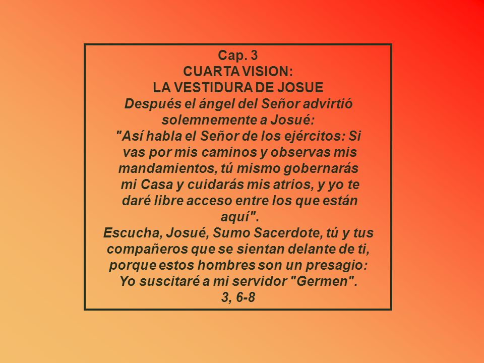 Después el ángel del Señor advirtió solemnemente a Josué: