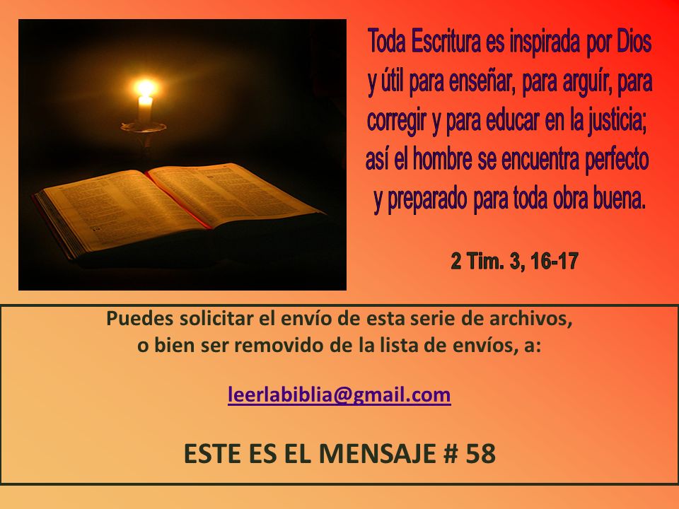 ESTE ES EL MENSAJE # 58 2 Tim. 3, 16-17