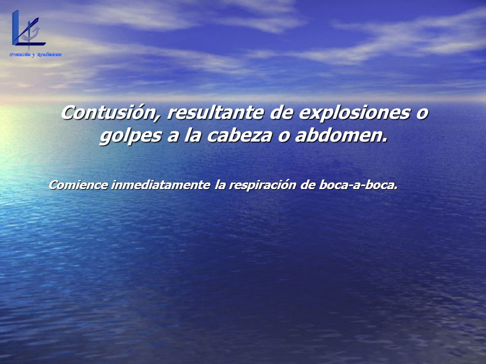 Contusión, resultante de explosiones o golpes a la cabeza o abdomen.