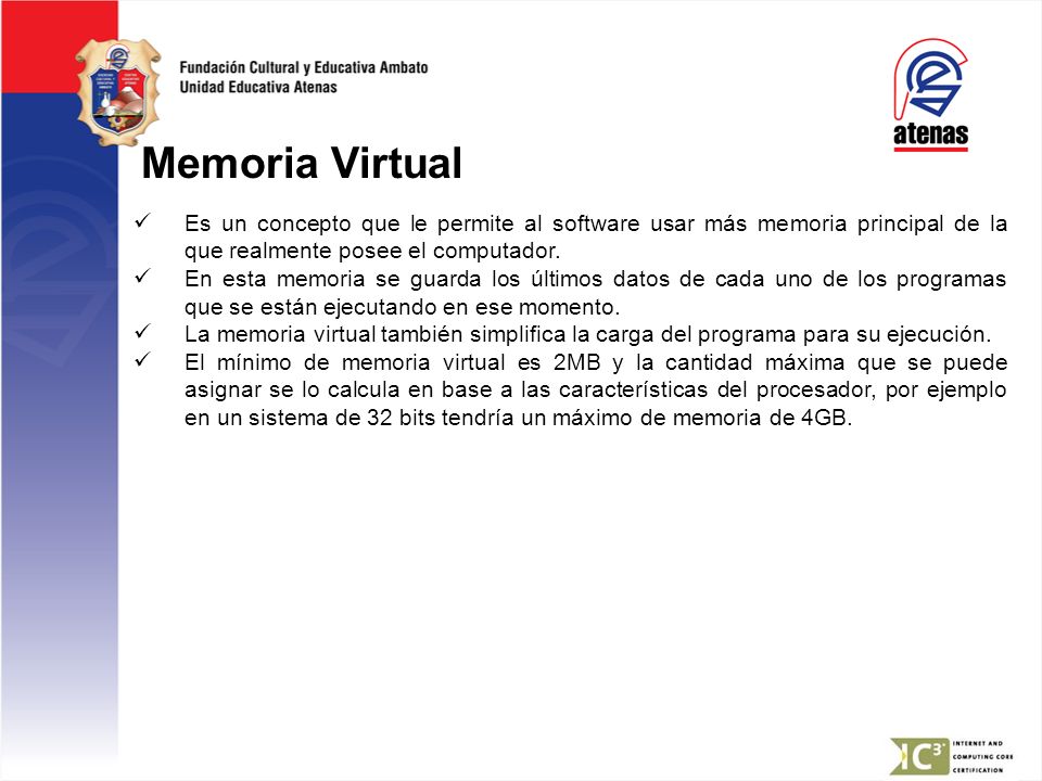 Memoria Virtual Es un concepto que le permite al software usar más memoria principal de la que realmente posee el computador.