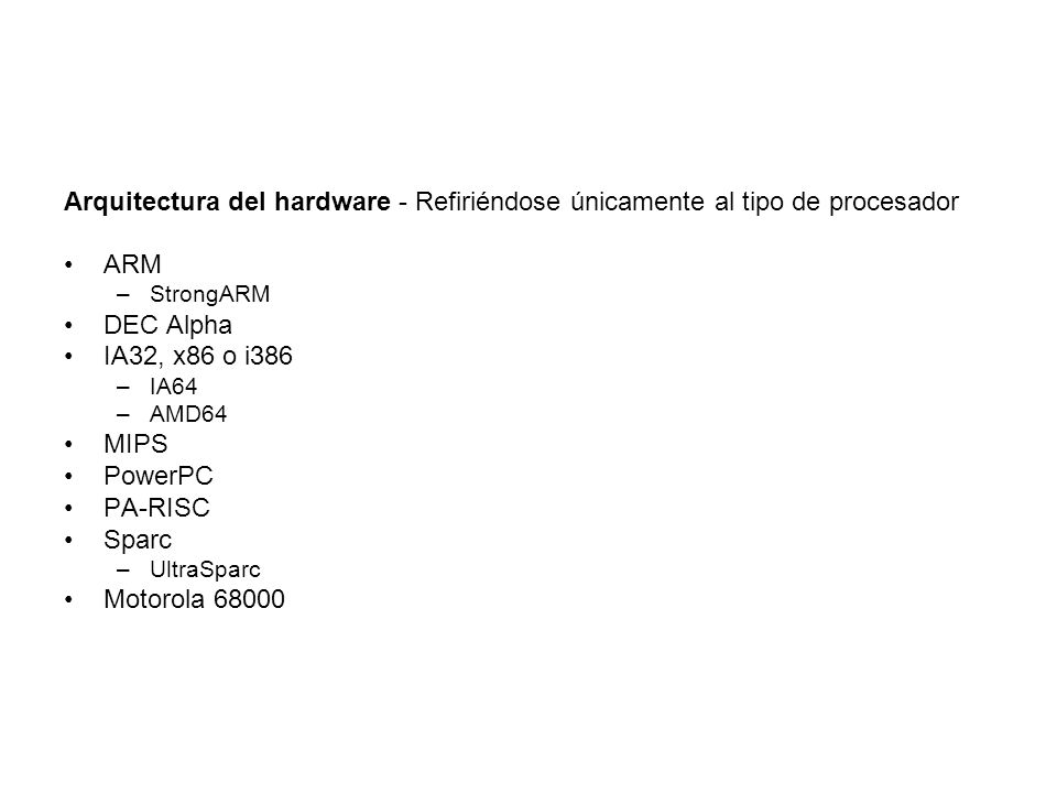 Arquitectura del hardware - Refiriéndose únicamente al tipo de procesador
