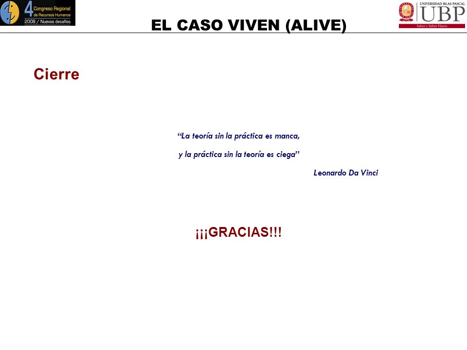 Cierre ¡¡¡GRACIAS!!! La teoría sin la práctica es manca,