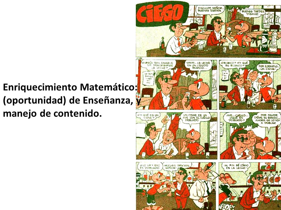 Enriquecimiento Matemático: (oportunidad) de Enseñanza, y manejo de contenido.