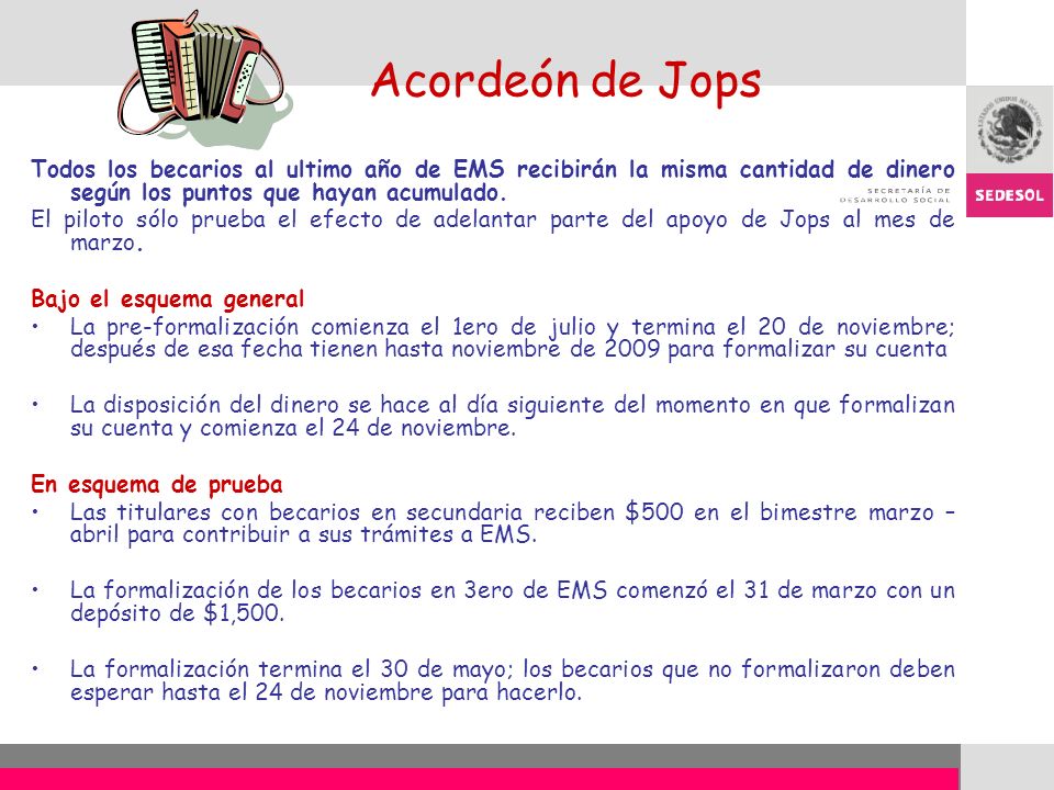 Acordeón de Jops Todos los becarios al ultimo año de EMS recibirán la misma cantidad de dinero según los puntos que hayan acumulado.
