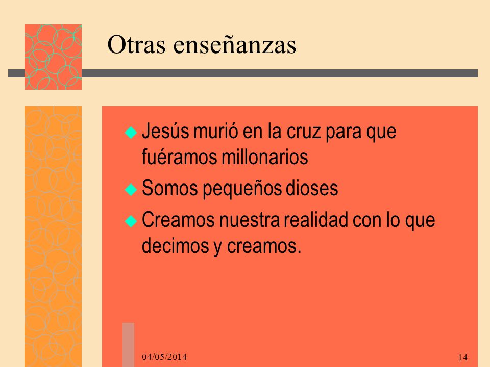 Otras enseñanzas Jesús murió en la cruz para que fuéramos millonarios