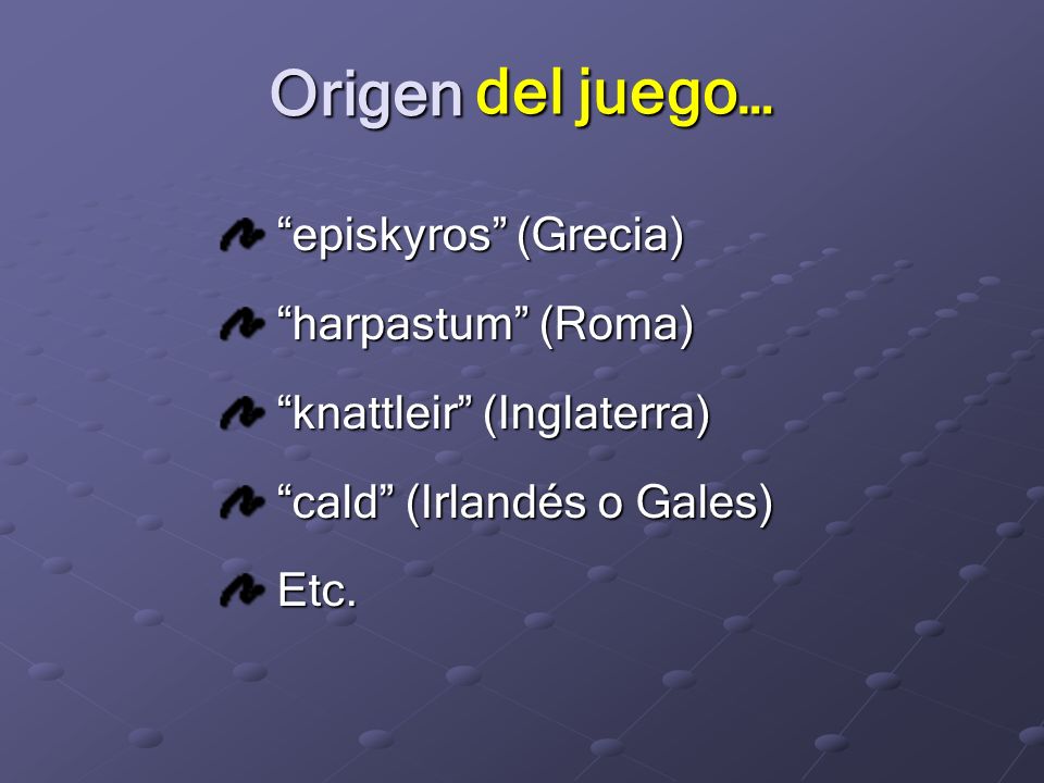 Origen del juego… episkyros (Grecia) harpastum (Roma)