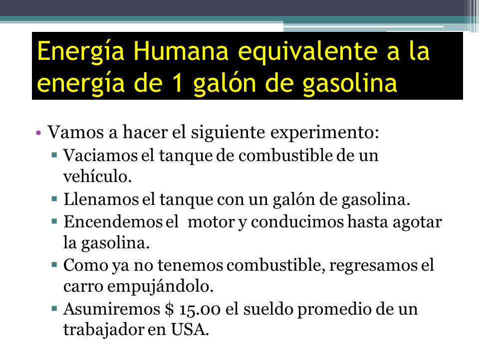 Energía Humana equivalente a la energía de 1 galón de gasolina