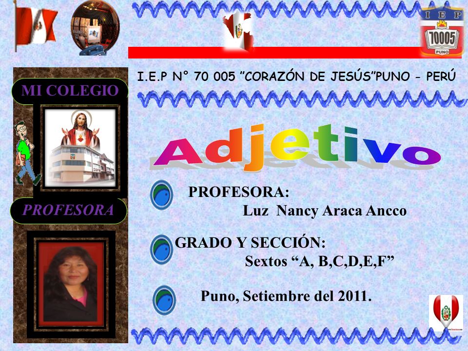 Adjetivo MI COLEGIO PROFESORA: Luz Nancy Araca Ancco PROFESORA