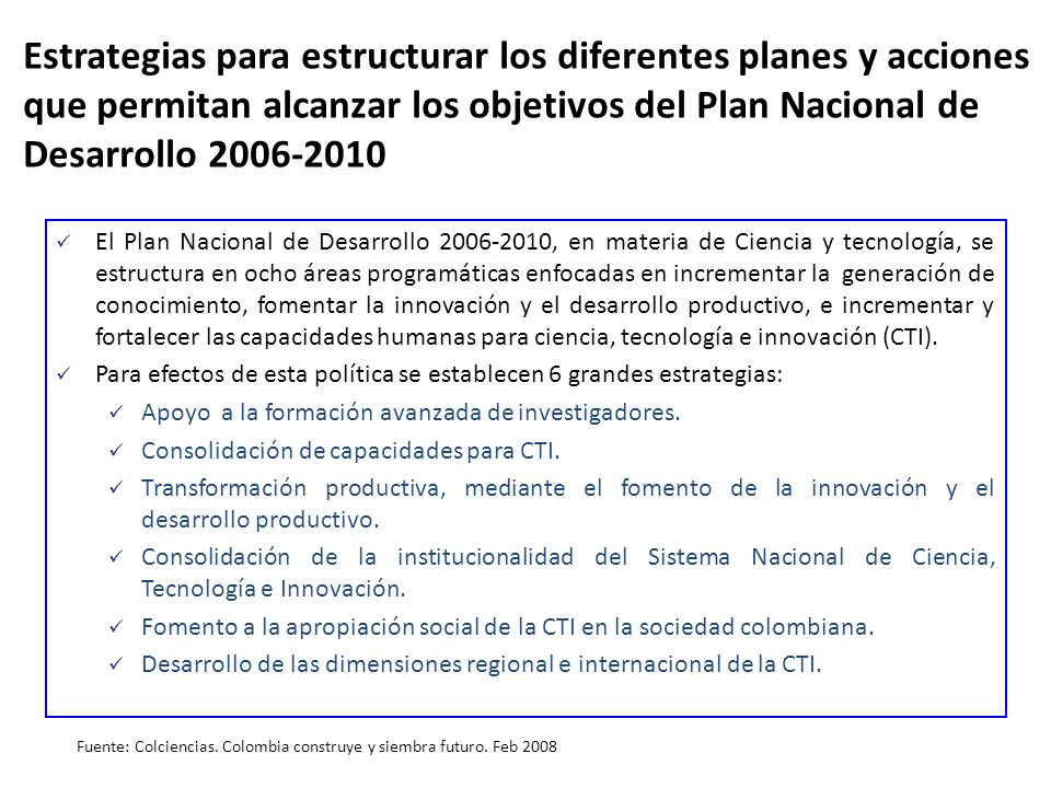 Estrategias para estructurar los diferentes planes y acciones que permitan alcanzar los objetivos del Plan Nacional de Desarrollo