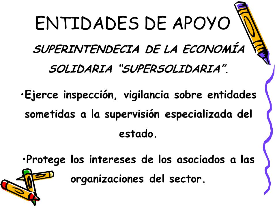 SUPERINTENDECIA DE LA ECONOMÍA SOLIDARIA SUPERSOLIDARIA .
