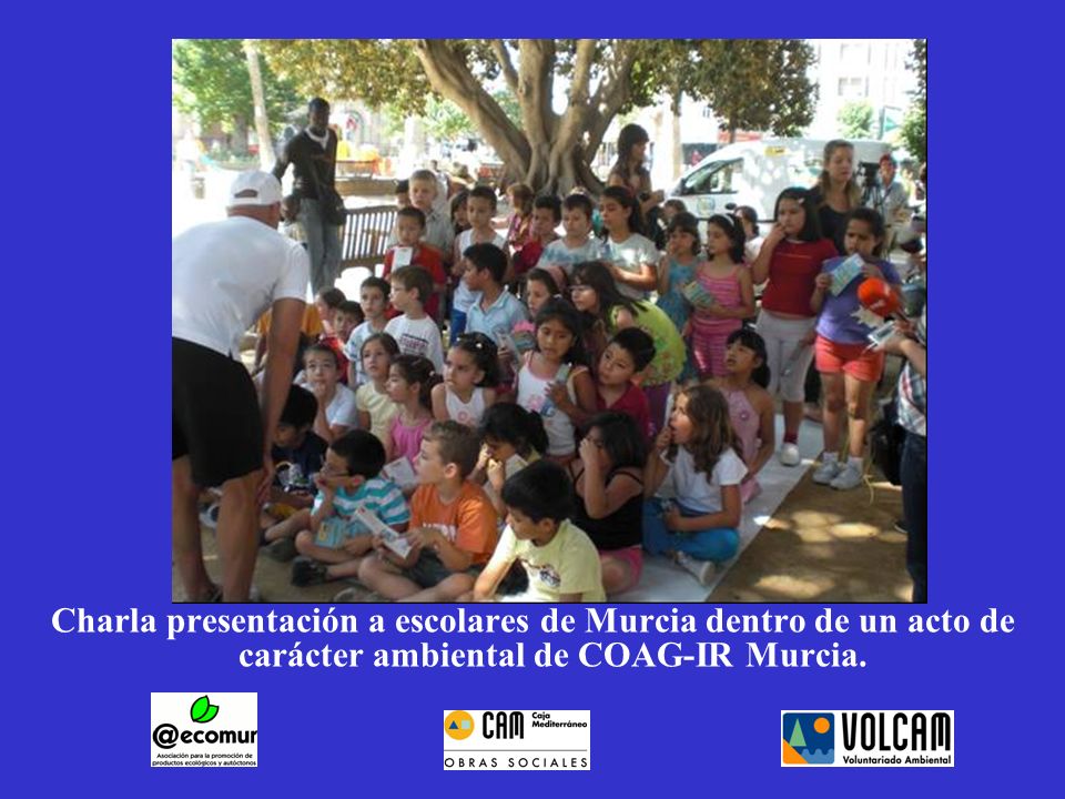Charla presentación a escolares de Murcia dentro de un acto de carácter ambiental de COAG-IR Murcia.