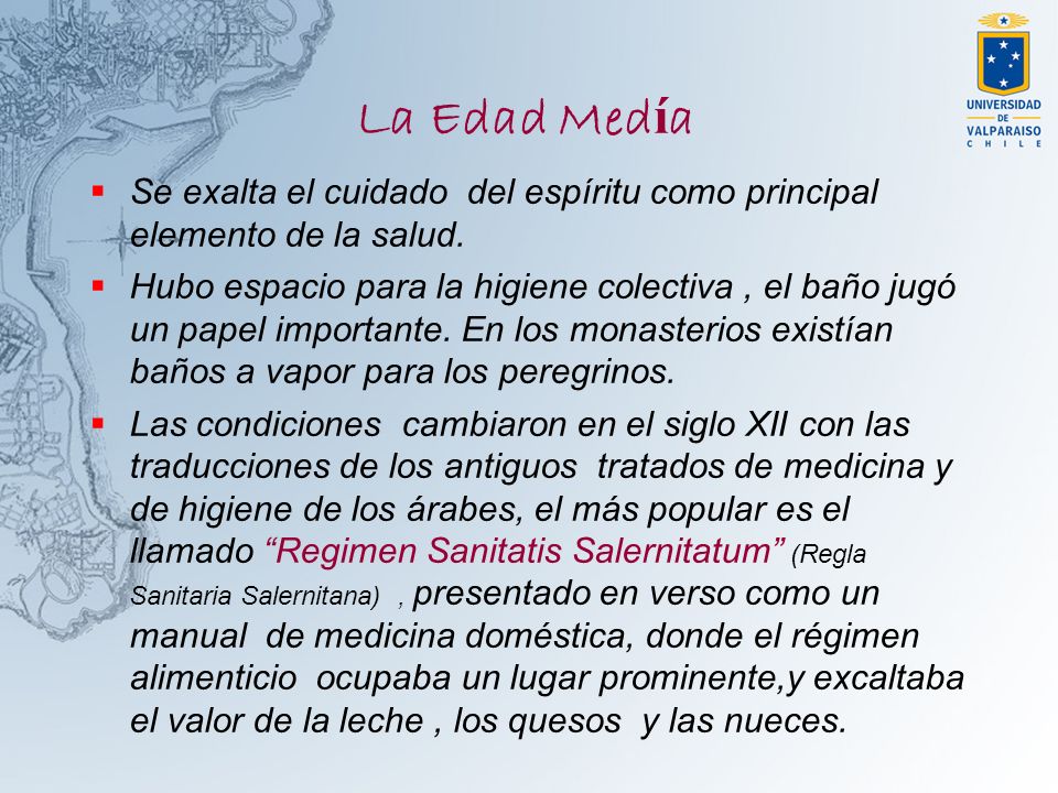 La Edad Medía Se exalta el cuidado del espíritu como principal elemento de la salud.