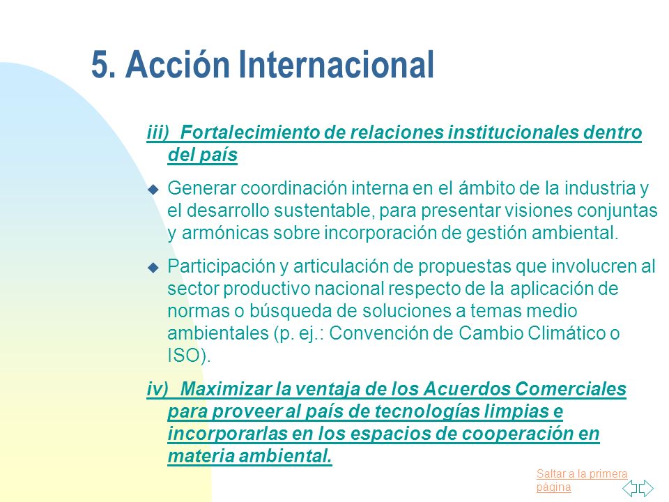 5. Acción Internacional iii) Fortalecimiento de relaciones institucionales dentro del país.