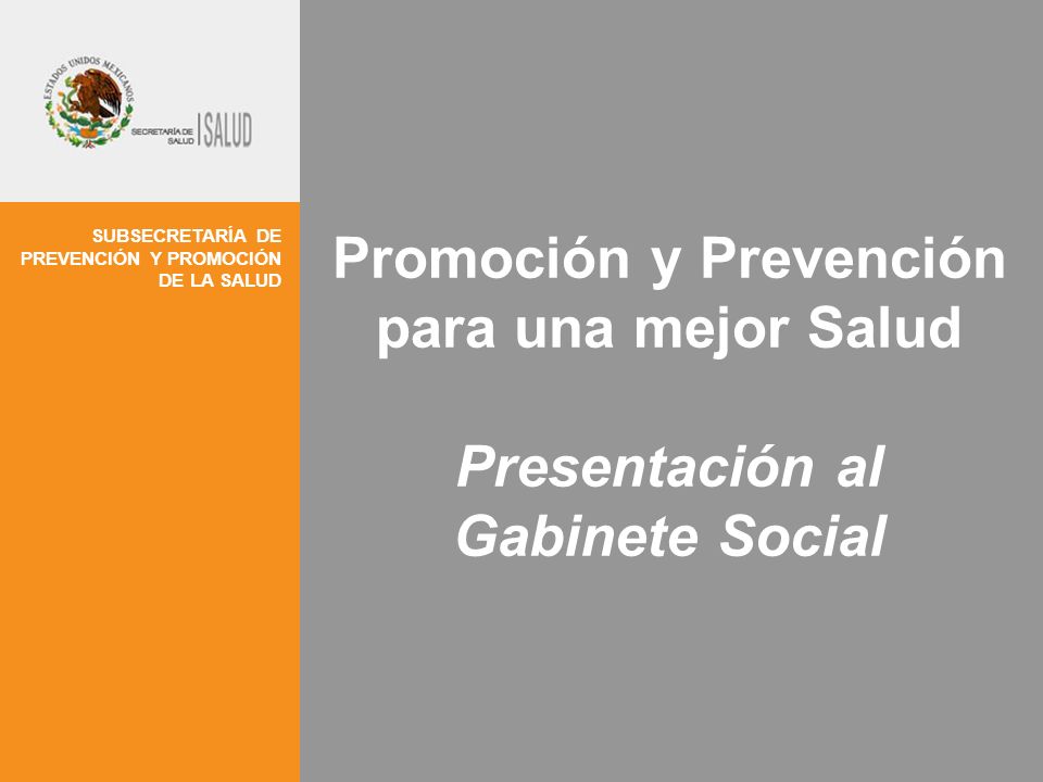 Promoción y Prevención para una mejor Salud Presentación al Gabinete Social