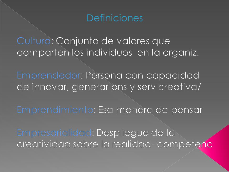 Definiciones Cultura: Conjunto de valores que comparten los individuos en la organiz.
