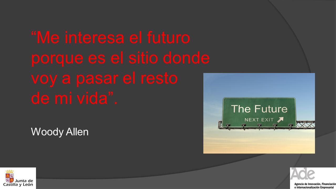 Me interesa el futuro porque es el sitio donde voy a pasar el resto de mi vida .