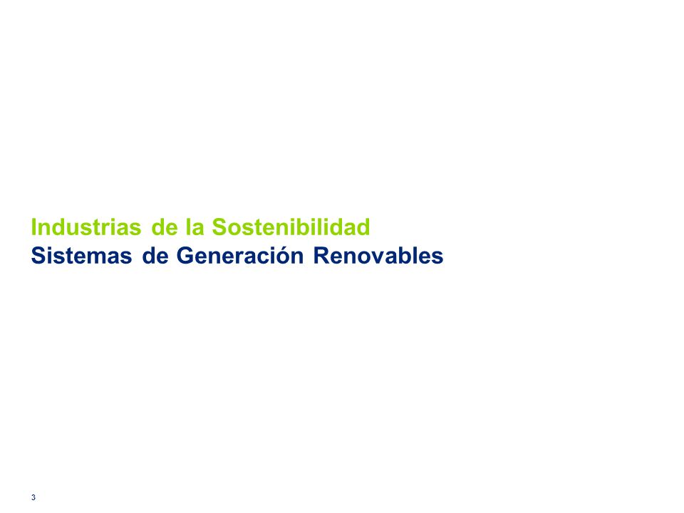 Industrias de la Sostenibilidad Sistemas de Generación Renovables