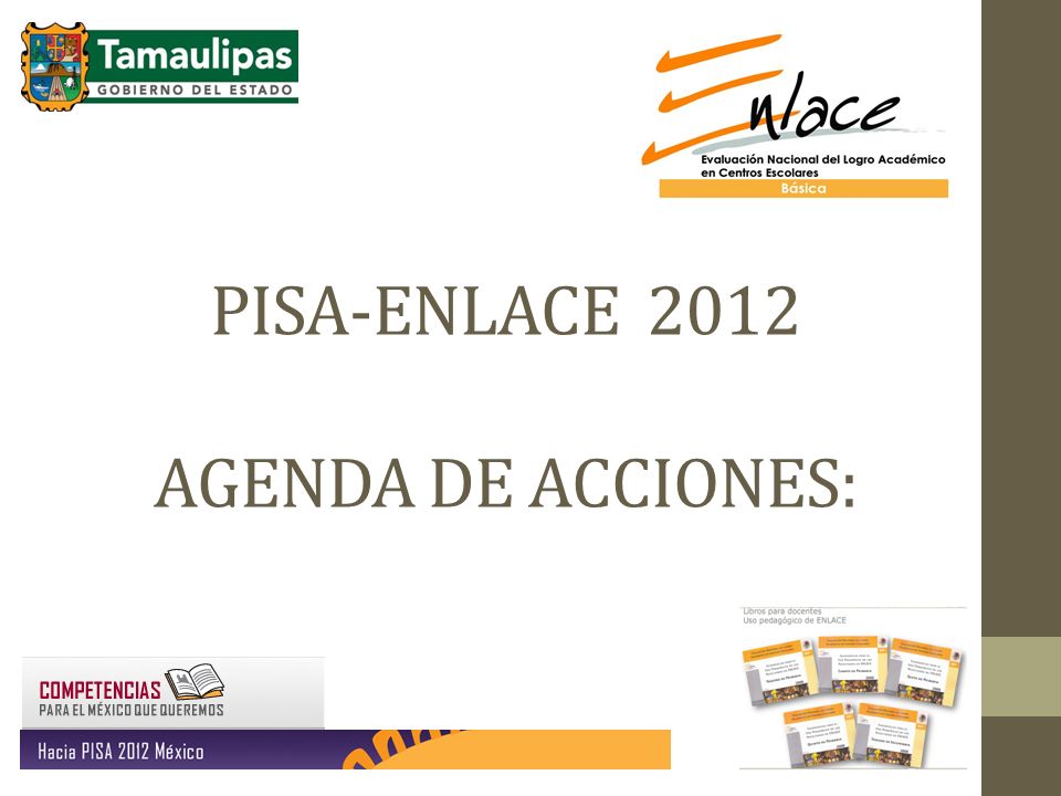 PISA-ENLACE 2012 AGENDA DE ACCIONES: