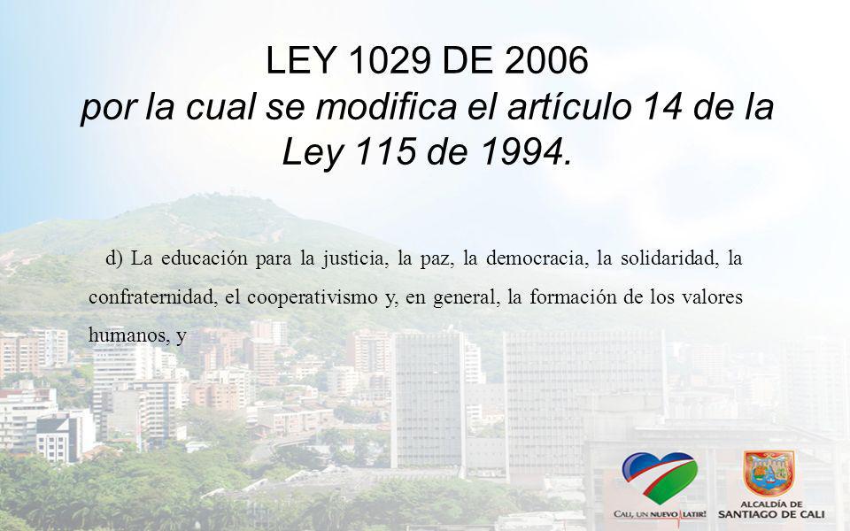 LEY 1029 DE 2006 por la cual se modifica el artículo 14 de la Ley 115 de 1994.