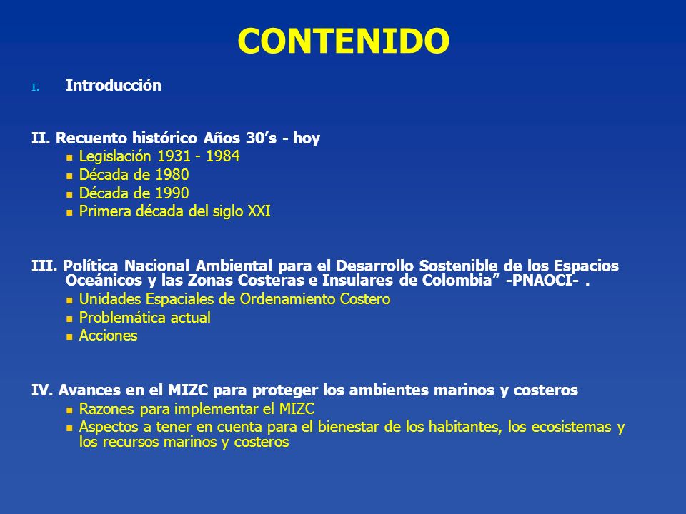 CONTENIDO Introducción II. Recuento histórico Años 30’s - hoy