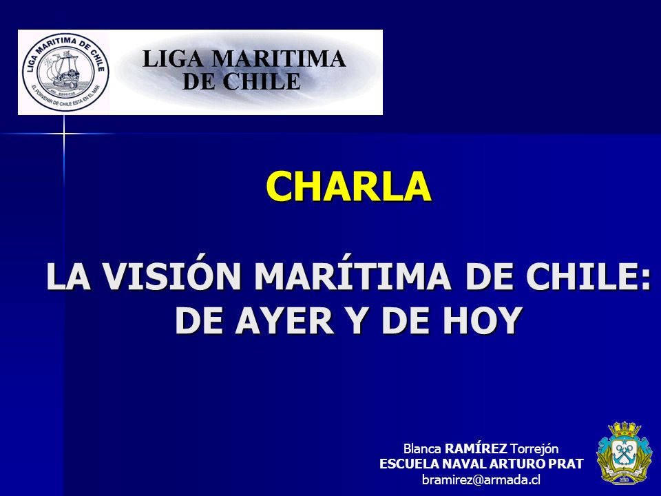 CHARLA LA VISIÓN MARÍTIMA DE CHILE: DE AYER Y DE HOY