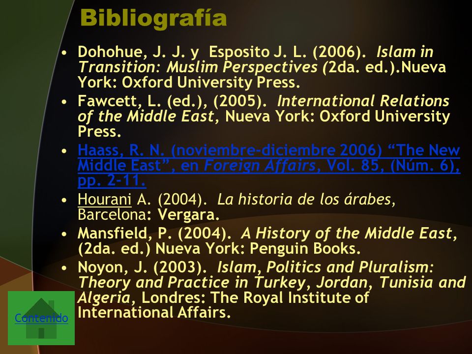 Bibliografía Dohohue, J. J. y Esposito J. L. (2006). Islam in Transition: Muslim Perspectives (2da. ed.).Nueva York: Oxford University Press.