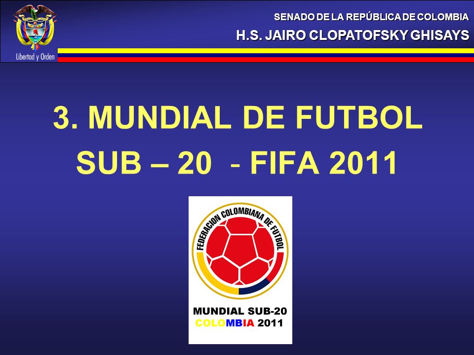 3. MUNDIAL DE FUTBOL SUB – 20 - FIFA 2011