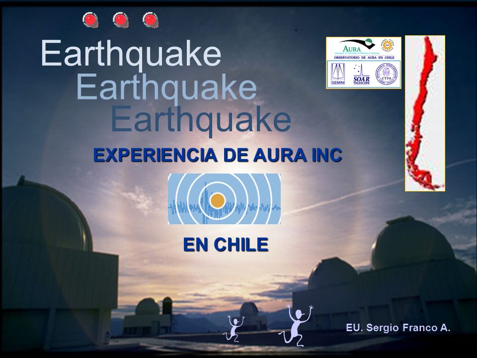 Earthquake Earthquake Earthquake EXPERIENCIA DE AURA INC EN CHILE