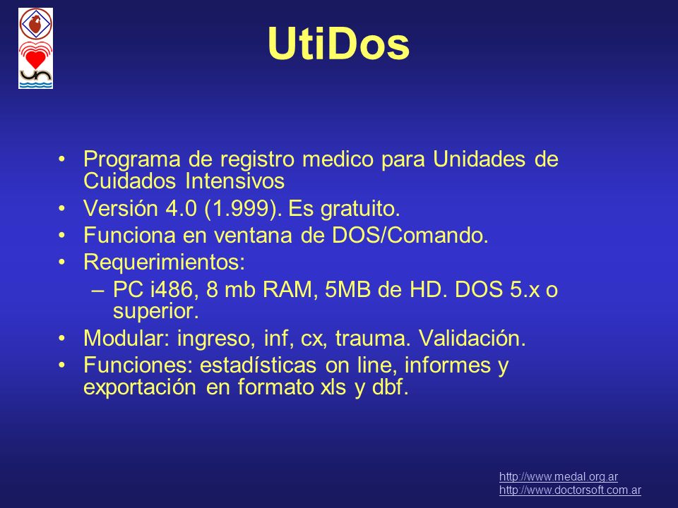 UtiDos Programa de registro medico para Unidades de Cuidados Intensivos. Versión 4.0 (1.999). Es gratuito.