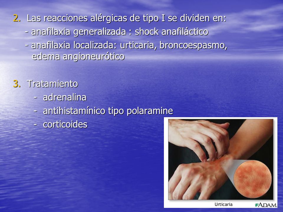 2. Las reacciones alérgicas de tipo I se dividen en: