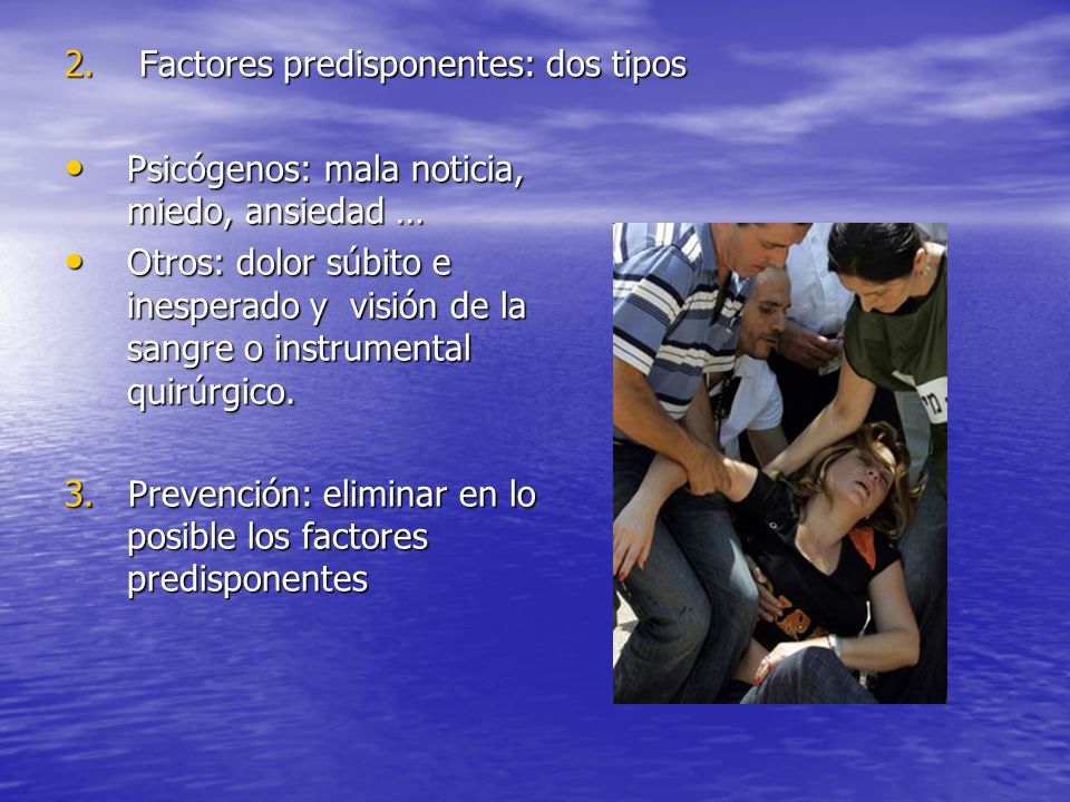 2. Factores predisponentes: dos tipos