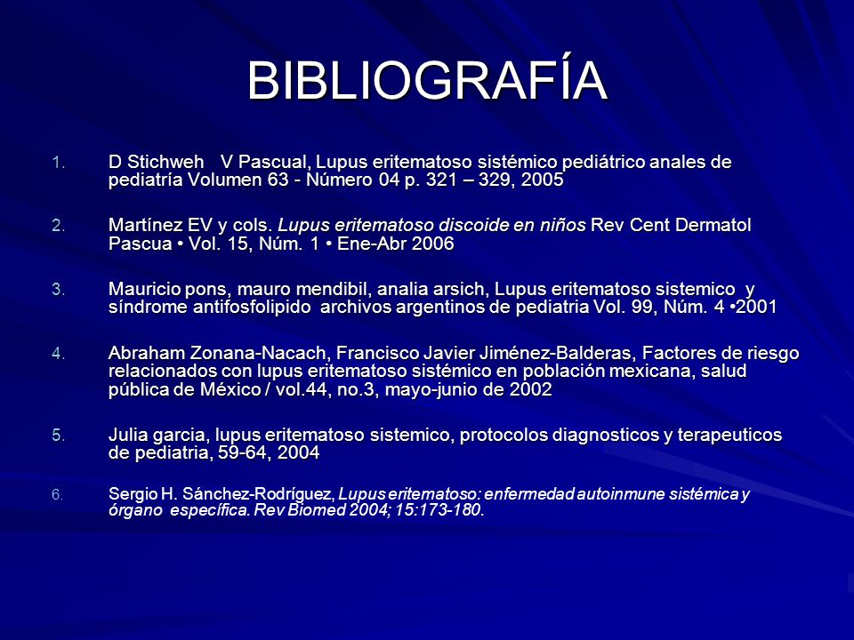 BIBLIOGRAFÍA D Stichweh V Pascual, Lupus eritematoso sistémico pediátrico anales de pediatría Volumen 63 - Número 04 p. 321 – 329,