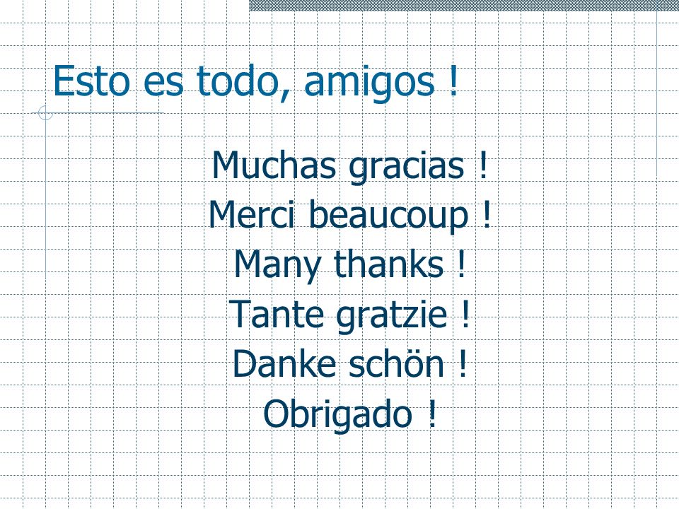 Esto es todo, amigos ! Muchas gracias ! Merci beaucoup ! Many thanks !