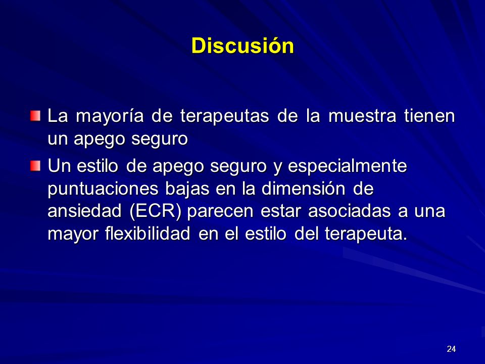 Discusión La mayoría de terapeutas de la muestra tienen un apego seguro.