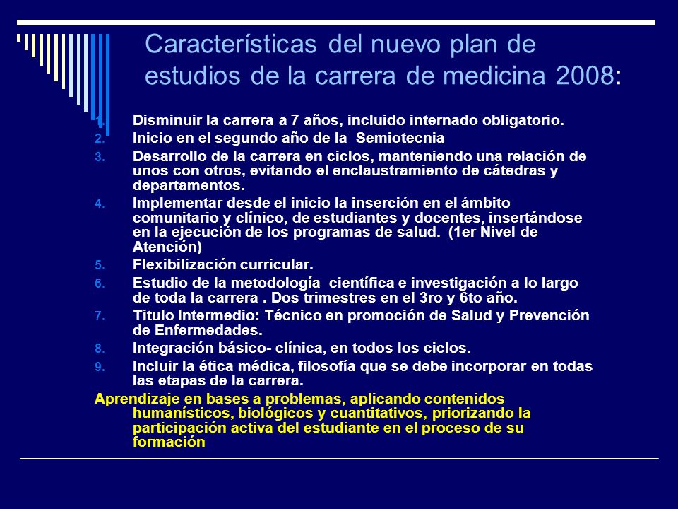 Características del nuevo plan de estudios de la carrera de medicina 2008: