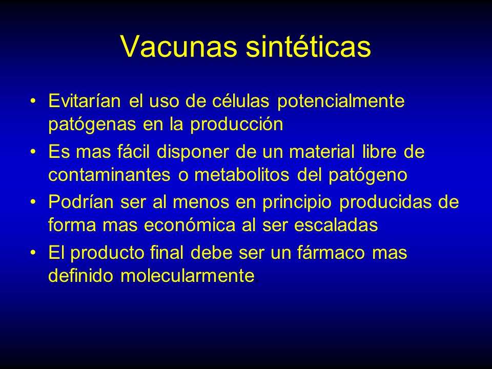 Vacunas sintéticas Evitarían el uso de células potencialmente patógenas en la producción.