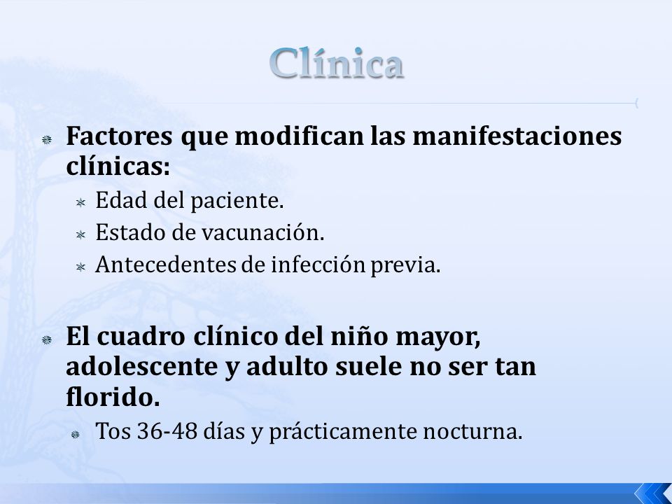 Clínica Factores que modifican las manifestaciones clínicas: