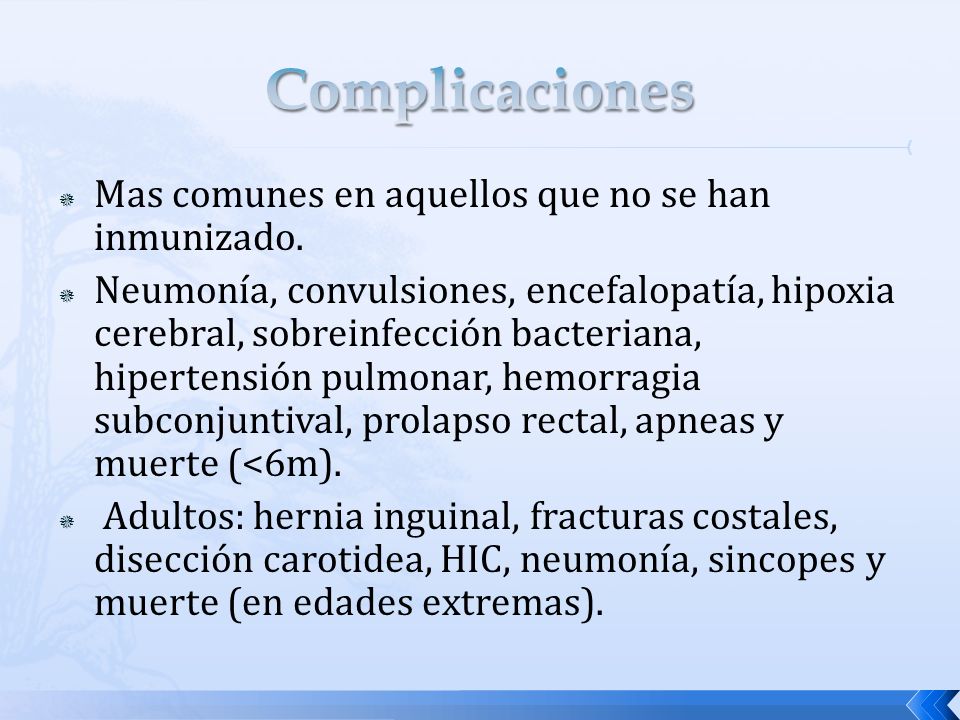 Complicaciones Mas comunes en aquellos que no se han inmunizado.