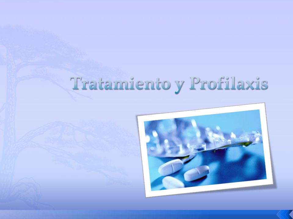 Tratamiento y Profilaxis