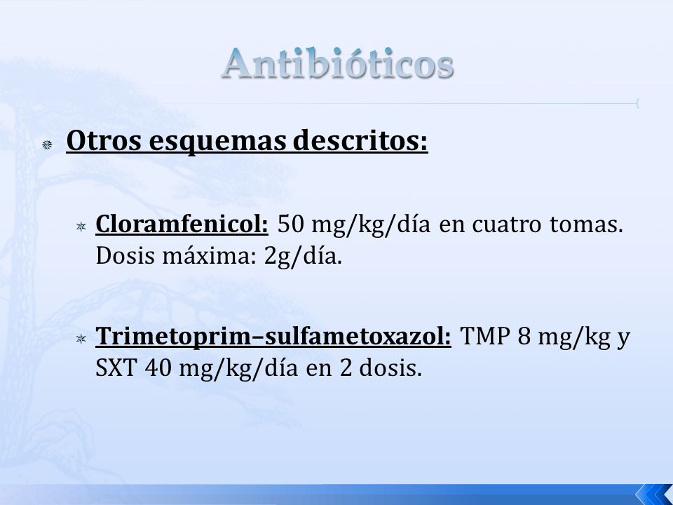 Antibióticos Otros esquemas descritos: