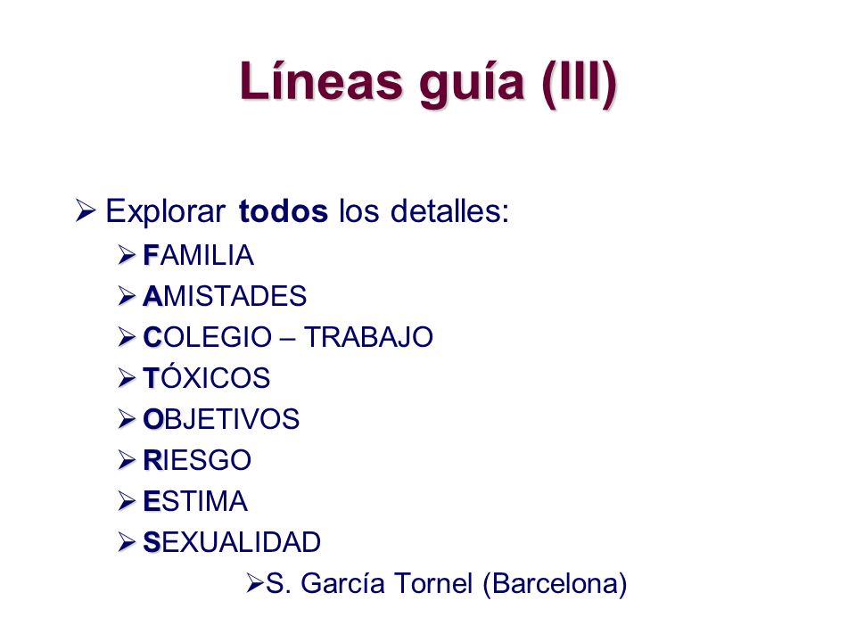 Líneas guía (III) Explorar todos los detalles: FAMILIA AMISTADES
