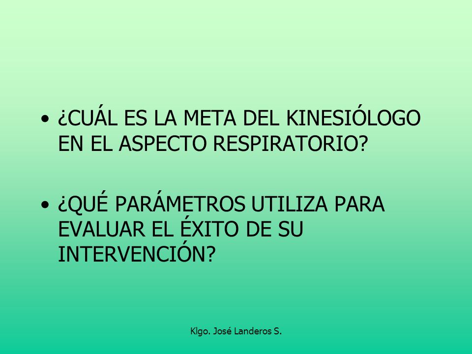¿CUÁL ES LA META DEL KINESIÓLOGO EN EL ASPECTO RESPIRATORIO