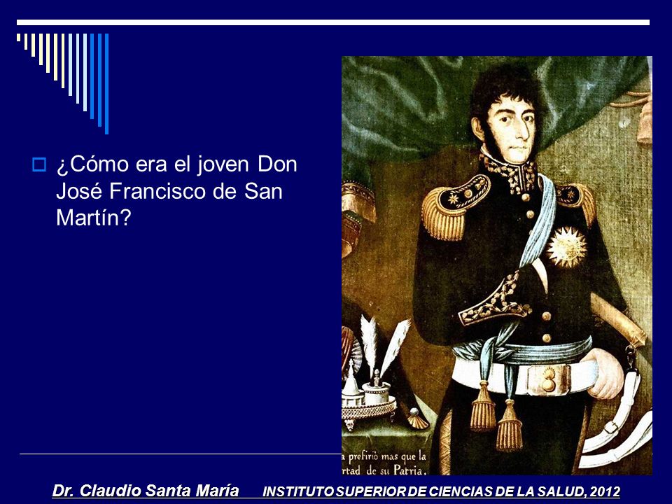 ¿Cómo era el joven Don José Francisco de San Martín