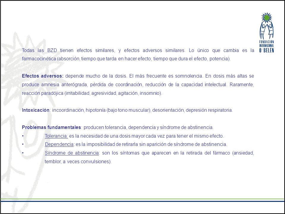 Todas las BZD tienen efectos similares, y efectos adversos similares
