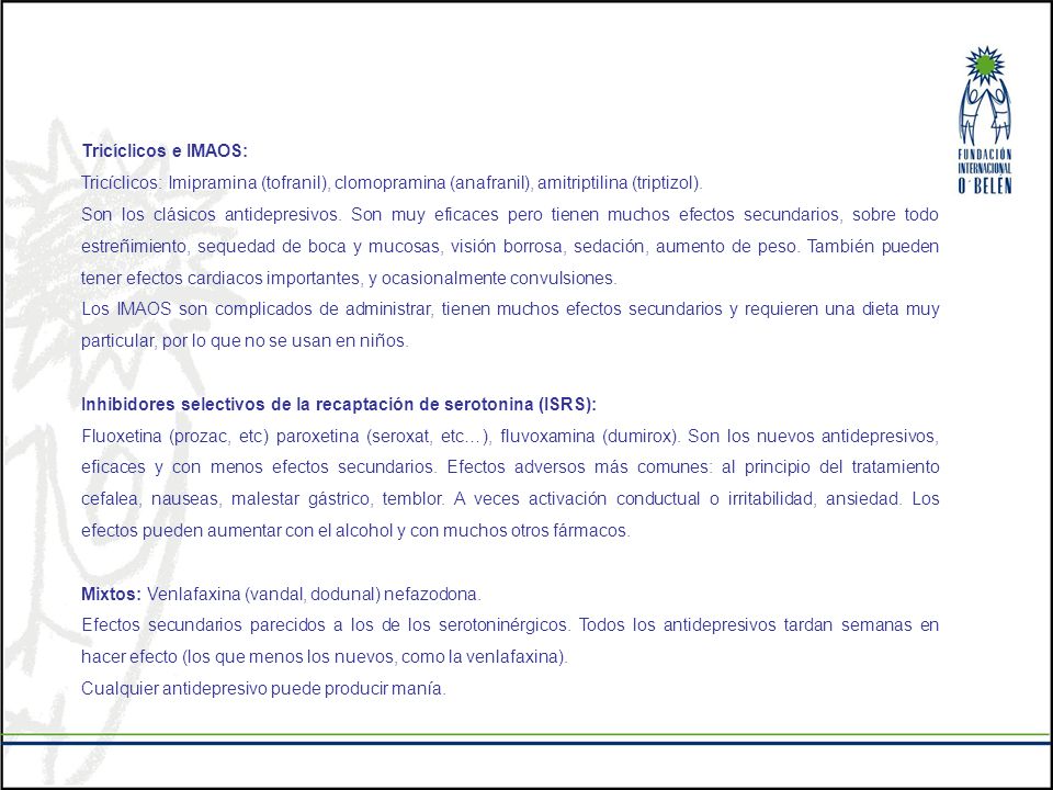 Tricíclicos e IMAOS: Tricíclicos: Imipramina (tofranil), clomopramina (anafranil), amitriptilina (triptizol).