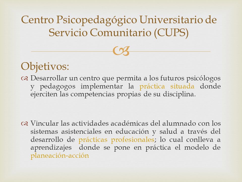 Centro Psicopedagógico Universitario de Servicio Comunitario (CUPS)