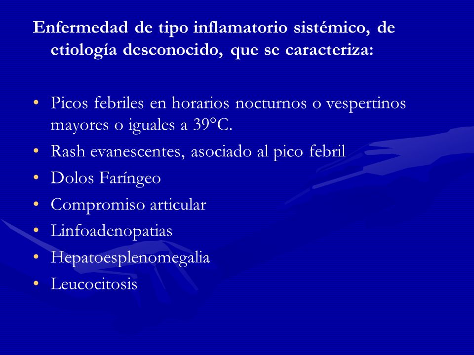 Enfermedad de tipo inflamatorio sistémico, de etiología desconocido, que se caracteriza: