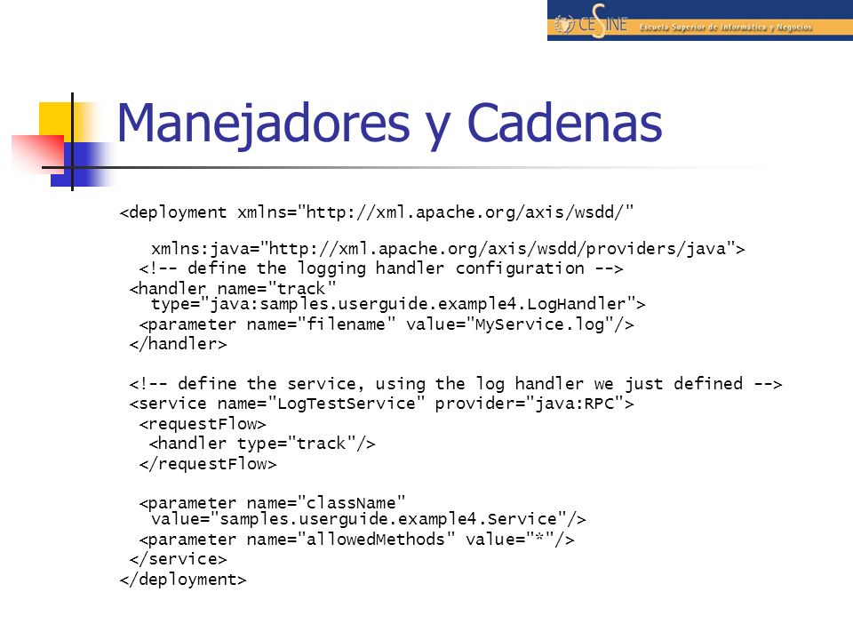 Manejadores y Cadenas <deployment xmlns=   xmlns:java=   >