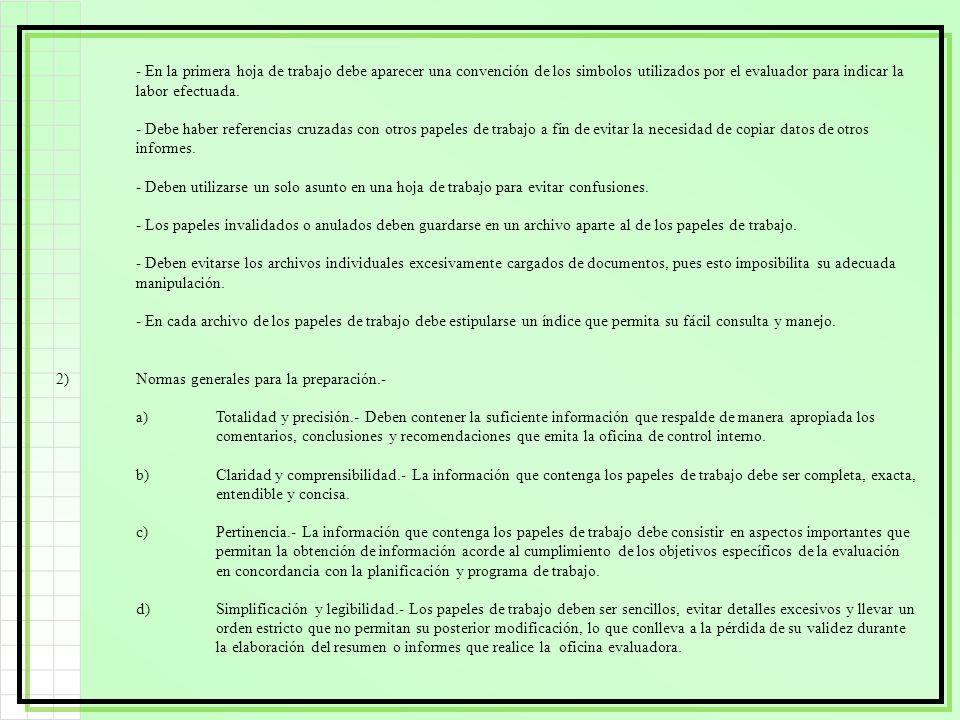 - En la primera hoja de trabajo debe aparecer una convención de los simbolos utilizados por el evaluador para indicar la labor efectuada.