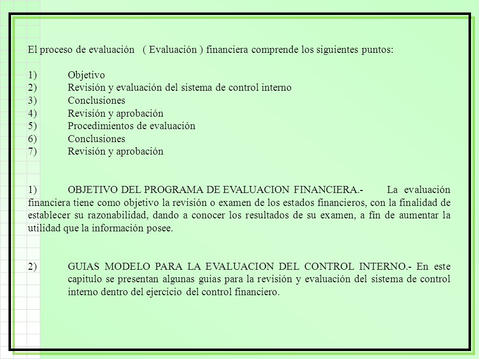 El proceso de evaluación ( Evaluación ) financiera comprende los siguientes puntos: